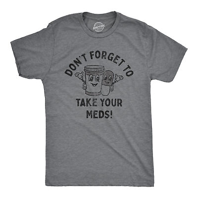 #ad Mens Dont Forget To Take Your Meds T Shirt Funny Pills Medication Reminder Joke $13.10