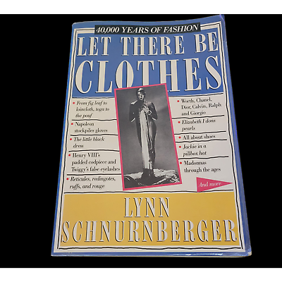 #ad Book: Let there by clothes by Lynn Schnurnberger 40000 yrs of Fashion $13.50