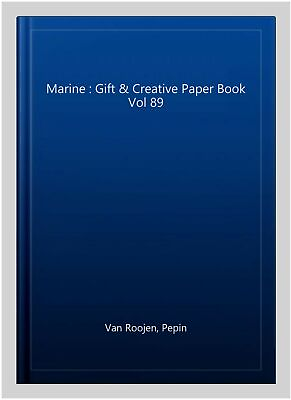 #ad Marine : Gift amp; Creative Paper Book Vol 89 Paperback by Van Roojen Pepin B... $18.37