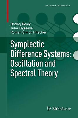 #ad Symplectic Difference Systems: Oscillation and Spectral Theory by Julia Elyseeva $145.69