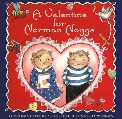 A Valentine for Norman Noggs Hardcover By Gregory Valiska GOOD $4.08