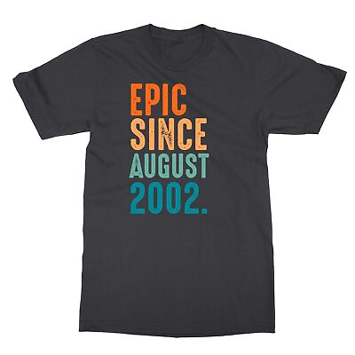20th Birthday Epic Since August 2002 Cool Gift Unisex Tee Tshirt $20.99