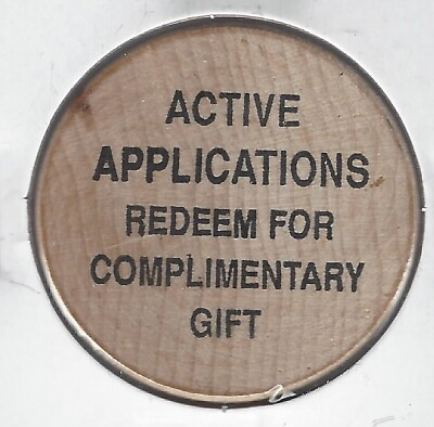 #ad ACTIVE APPLICATIONS Redeem for Complimentary Gift Round TUIT Wooden Nickel $4.95