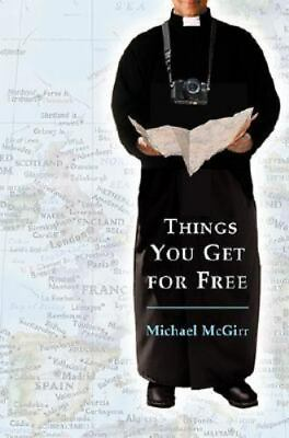 Things You Get for Free by McGirr Michael $4.09