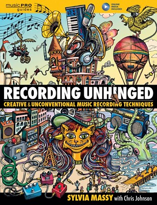#ad Recording Unhinged Creative and Unconventional Music Recording Book 000142105 $28.95