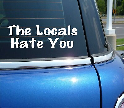 #ad THE LOCALS HATE YOU DECAL STICKER FUNNY SURF SURFING BEACH WAVE BOARD CAR TRUCK $3.27