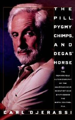 #ad The Pill Pygmy Chimps And Degas Horse: The Remarkable Autobiography Of GOOD $3.98