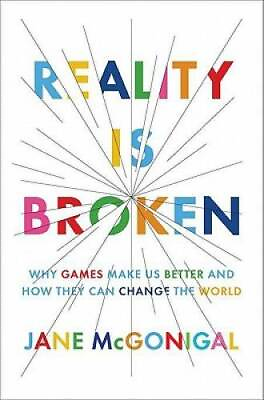 #ad Reality Is Broken: Why Games Make Us Better and How They Can Change th GOOD $4.26
