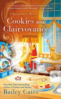 #ad Cookies and Clairvoyance A Magical Bakery Mystery By Cates Bailey GOOD $3.73