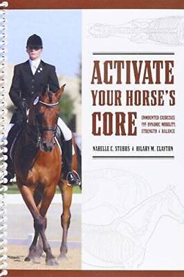 #ad Activate Your HOrses Core : Unmounted Exercises for Dynamic Mobility St GOOD $53.47
