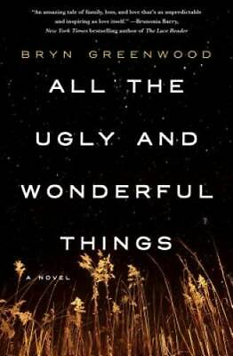 #ad All the Ugly and Wonderful Things: A Novel Hardcover By Greenwood Bryn GOOD $4.64