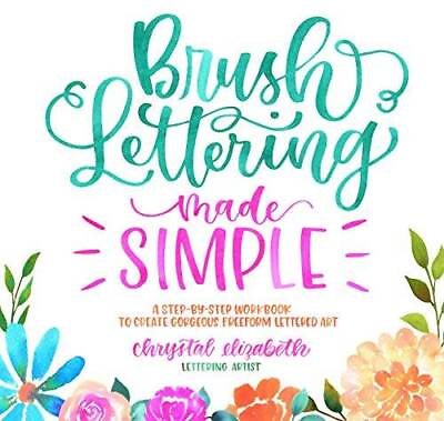 #ad Brush Lettering Made Simple: A Step by Step Workbook to Create Gorgeous F GOOD $4.40