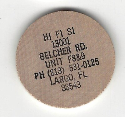 #ad Hi Fi Si 13001 Belcher Rd Largo Florida Round TUIT Token Wooden Nickel $6.70