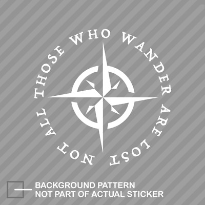 #ad Not All Those Who Wander Are Lost Sticker Decal Vinyl compass $21.96