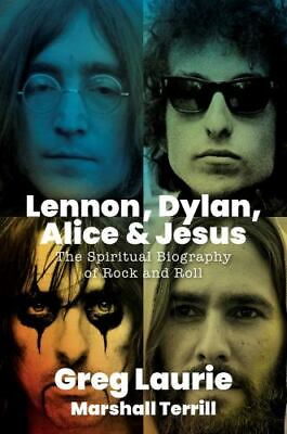 #ad Lennon Dylan Alice and Jesus: The Spiritual Biography of Rock and Roll hard $6.45