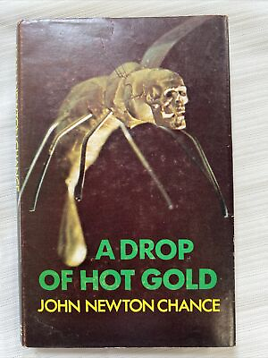 #ad A Drop Of Hot Gold John Newton Chance Hardcover 1979 John Lymington AU $243.75