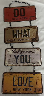 #ad DO WHAT YOU LOVE 30x12 Hanging Tin Sign NY CA Nova scotia $54.00