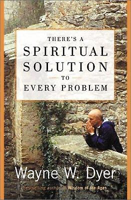 There#x27;s a Spiritual Solution to Every Problem by Dyer Wayne W. $4.09