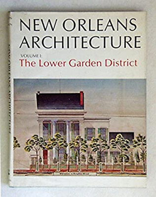 #ad New Orleans Architecture : The Lower Garden District Hardcover $17.15