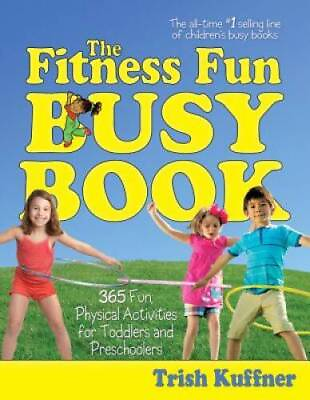 #ad The Fitness Fun Busy Book: 365 Creative Games amp; Activities to Keep Your C GOOD $5.59