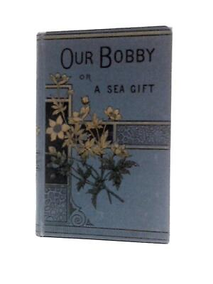#ad #ad quot;Our Bobbyquot; or A Sea Gift Grace Stebbing ID:60431 $22.16