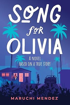 #ad Song for Olivia: A Novel Based on a True Story by Maruchi Mendez English Paper $19.28