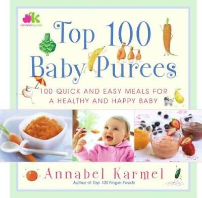 #ad Top 100 Baby Purees Hardcover By Karmel Annabel GOOD $3.68