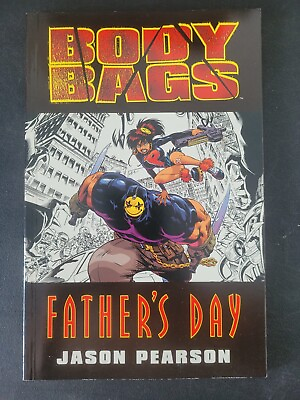 #ad BODY BAGS FATHER#x27;S DAY TPB COLLECTION 1997 DARK HORSE COMICS JASON PEARSON $20.99