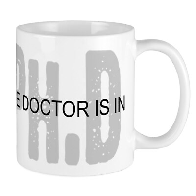 #ad CafePress Phd The Doctor Is In Mugs 11 oz Ceramic Mug 1377325445 $14.99