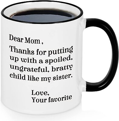 #ad Gifts For Mom Dear Mom Thanks For Putting Up With A Spoiled Child Like My Sister $18.99