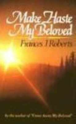 #ad Make Haste My Beloved: Paperback by Frances J. Roberts Acceptable n $5.21