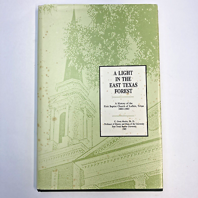 #ad Lufkin Texas First Baptist Church History A Light in the East Texas Forest 1985 $63.43