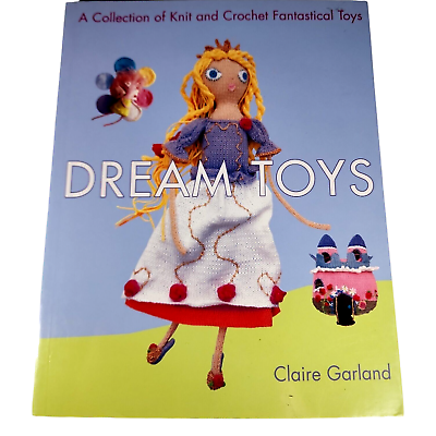 #ad Dream Toys Book Garland Claire Collection of Knit and Crochet Fantastical $9.87
