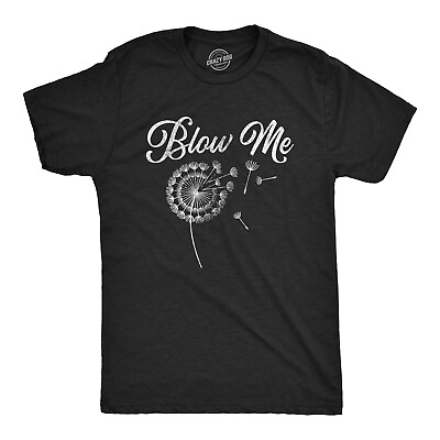 #ad Mens Blow Me Tshirt Funny Dandelion Sarcastic Novelty Graphic Tee $6.80
