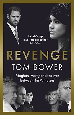 Revenge: Meghan Harry and the war between the Windsors by Bower Tom Hardback $6.77