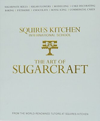 #ad The Art of Sugarcraft: Sugarpaste Skills Sugar Flowers Modelling ... Hardback $44.87