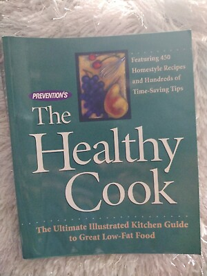 #ad Prevention#x27;s the Healthy Cook : The Ultimate Illustrated Kitchen Guide to Great… $1.50