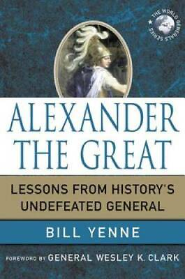 #ad Alexander the Great: Lessons from Historys Undefeated General World Gen GOOD $4.49