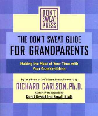 #ad The Dont Sweat Guide for Grandparents: Making The Most of Your Time VERY GOOD $4.98