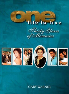 #ad One Life to Live : Thirty Years of Memories Hardcover Gary Warner $7.87