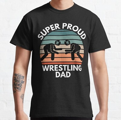 #ad Super Proud Wrestling Dad Wrestling Dad Gifts Classic T shirt Size S 5XL $19.99