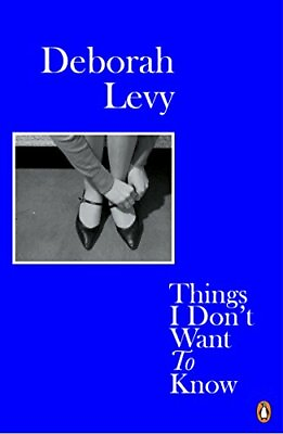 #ad Things I Don#x27;t Want to Know Living Autobiography by Levy Deborah Book The $16.95