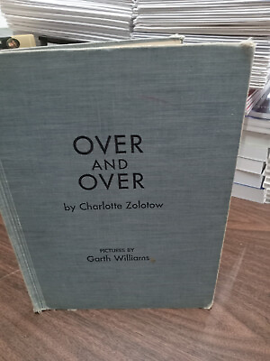 #ad Over and Over by Charlotte Zolotow Harper amp; Row 1957 Illus. Garth Williams $12.00