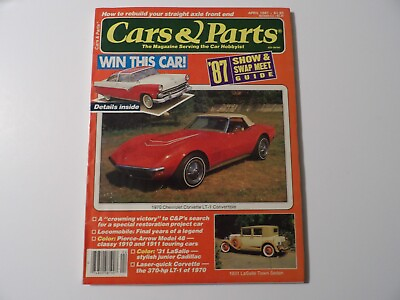 #ad Cars amp; Parts Magazine Volume 30 Number 4 April 1987 #x27;70 Vette Lt 1 Convertible $7.99
