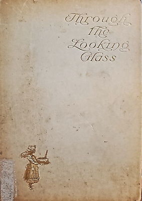 #ad RARE Antique Lewis Carrol quot;Through the Looking Glassquot; 1902 Harper amp; Brothers HC $139.49