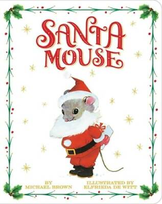 #ad Santa Mouse A Santa Mouse Book Board book By Brown Michael GOOD $3.96