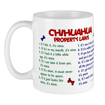 #ad CafePress Chihuahua Property Laws 2 Mug 11 oz Ceramic Mug 185633704 $14.99