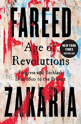 #ad Age of Revolutions: Progress and Backlash from 1600 by Fareed Zakaria PAPERLESS $6.99