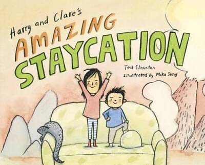 #ad #ad Harry and Clare#x27;s Amazing Staycation Hardcover By Staunton Ted GOOD $4.39