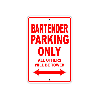 #ad Bartender Parking Only Gift Decor Novelty Garage Metal Aluminum Sign $11.49